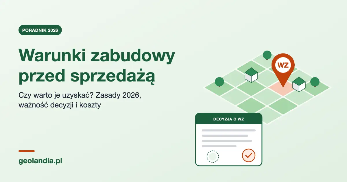 Warunki zabudowy – czy warto je uzyskać przed sprzedażą?